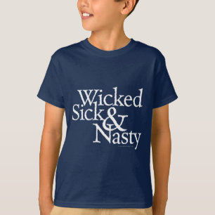 Sick & Nasty T-shirt