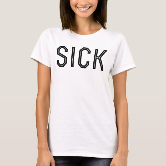 Sick T-Shirt (Voorkant)