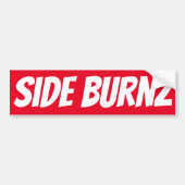 Side Burnz-Bumpersticker Bumpersticker (Voorkant)