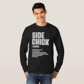 Side Chick Definition For Food  Wife Girlfriend T-shirt (Voorkant volledig)
