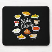 Side Chick,funny Thanksgiving Dishes Gift Tee Men  Muismat (Voorkant)