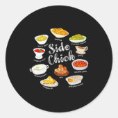 Side Chick,funny Thanksgiving Dishes Gift Tee Men Ronde Sticker (Voorkant)