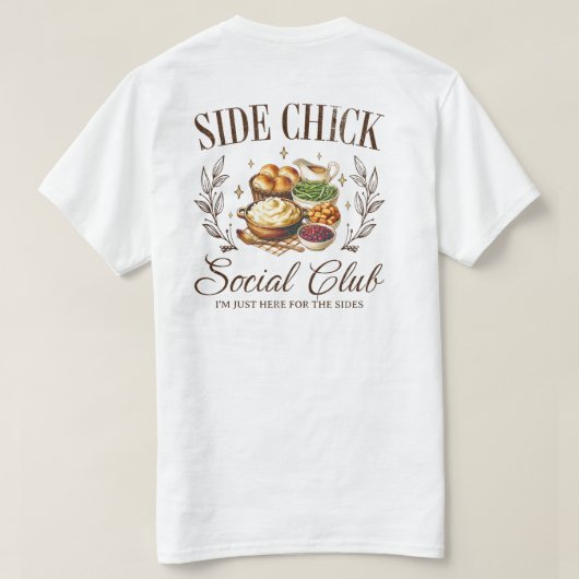 Side Chick Social Club, Funny Thanksgiving Quote T-shirt (Design achterkant)