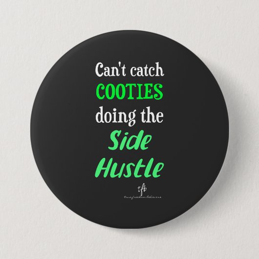Side Hustle Cooties Neon Green-tekst Ronde Button 7,6 Cm (Voorkant)