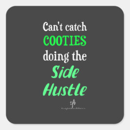 Side Hustle Cooties Neon Green-tekst Vierkante Sticker