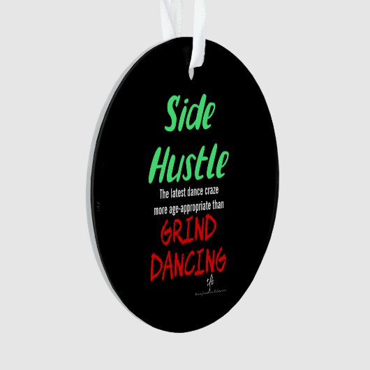 Side Hustle vs. Grind Dancing Neon Green Text Ornament (voorkant)