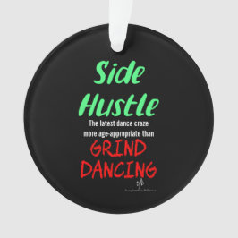 Side Hustle vs. Grind Dancing Neon Green Text Ornament