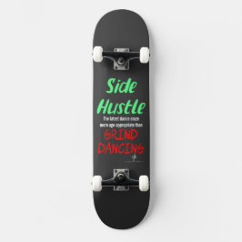 Side Hustle vs. Grind Dancing Neon Green Text Persoonlijk Skateboard