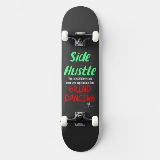 Side Hustle vs. Grind Dancing Neon Green Text Persoonlijk Skateboard (Voorkant)