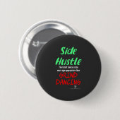 Side Hustle vs. Grind Dancing Neon Green Text Ronde Button 5,7 Cm (Voorkant /achterkant)