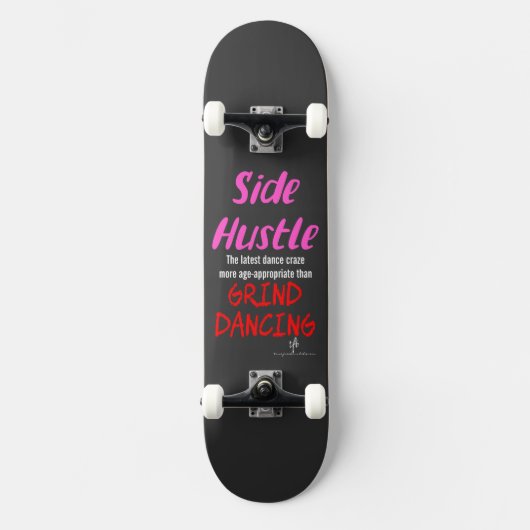 Side Hustle vs. Grind Dancing Neon Roze Tekst Persoonlijk Skateboard (Voorkant)
