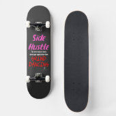 Side Hustle vs. Grind Dancing Neon Roze Tekst Persoonlijk Skateboard (Voorkant)