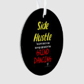 Side Hustle vs. Grind Dancing Neon Yellow Text Ornament (voorkant)