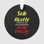 Side Hustle vs. Grind Dancing Neon Yellow Text Ornament (voorkant)