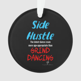 Side Hustle vs. Grind Dansend Neon Blue Text Ornament