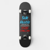 Side Hustle vs. Grind Dansend Neon Blue Text Persoonlijk Skateboard (Voorkant)