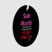 Side Hustle vs. Grind Dansend Neon Pink Text Ornament (voorkant)