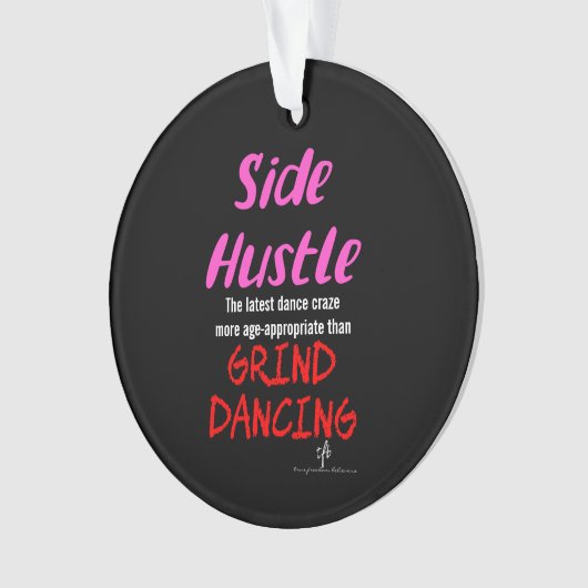 Side Hustle vs. Grind Dansend Neon Pink Text Ornament (voorkant)