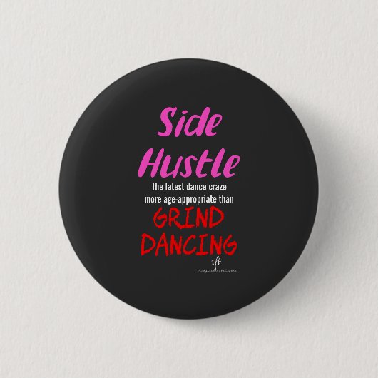Side Hustle vs. Grind Dansend Neon Pink Text Ronde Button 5,7 Cm (Voorkant)