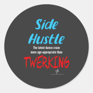 Side Hustle vs. Twerken Neon Blue Text Sm. Ronde Sticker