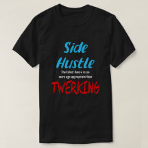Side Hustle vs. Twerken Neon Blue Text Uni