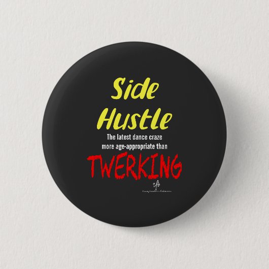 Side Hustle vs. Twerken Neon Yellow Text Ronde Button 5,7 Cm (Voorkant)