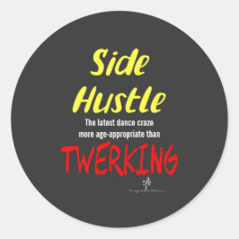 Side Hustle vs. Twerken Neon Yellow Text Sm. Ronde Sticker