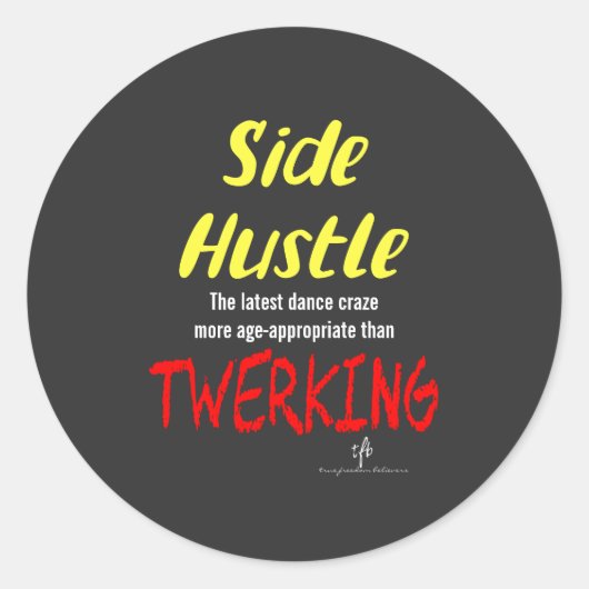 Side Hustle vs. Twerken Neon Yellow Text Sm. Ronde Sticker (Voorkant)