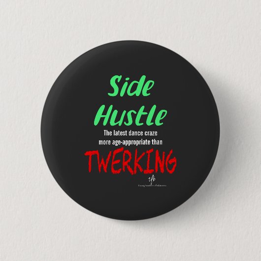 Side Hustle vs. Twerkende groene gele tekst Ronde Button 5,7 Cm (Voorkant)