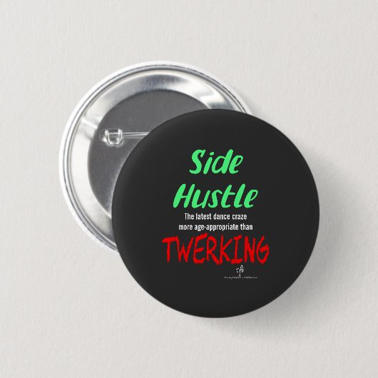 Side Hustle vs. Twerkende groene gele tekst Ronde Button 5,7 Cm (Voorkant /achterkant)