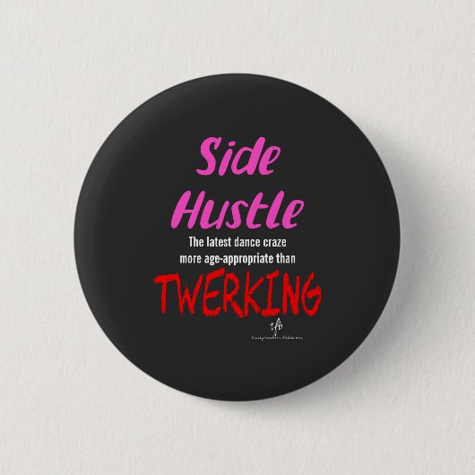 Side Hustle vs. Twerkende neonroze tekst Ronde Button 5,7 Cm (Voorkant)