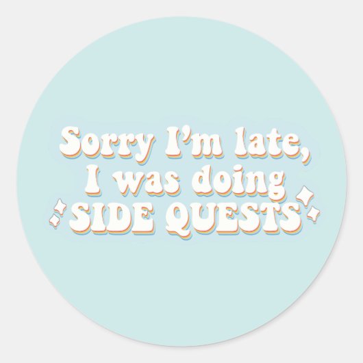 Side Quests Funny  Ronde Sticker (Voorkant)
