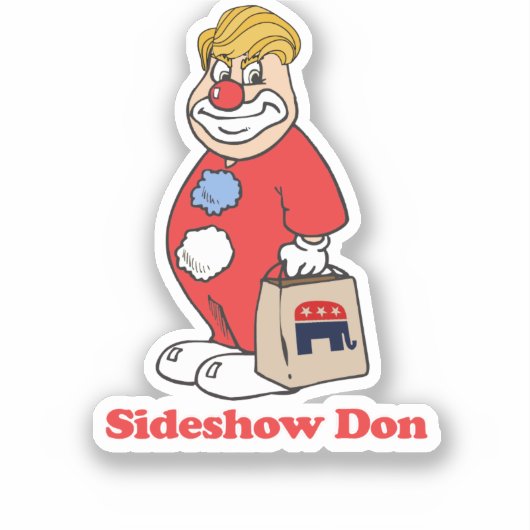 Sideshow Don — Anti-Trump Design - - Politiek - Sticker (Voorkant)