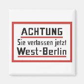 Sie verlassen jetzt West-Berlijn, Duitsland Teken Magneet (Voorkant)