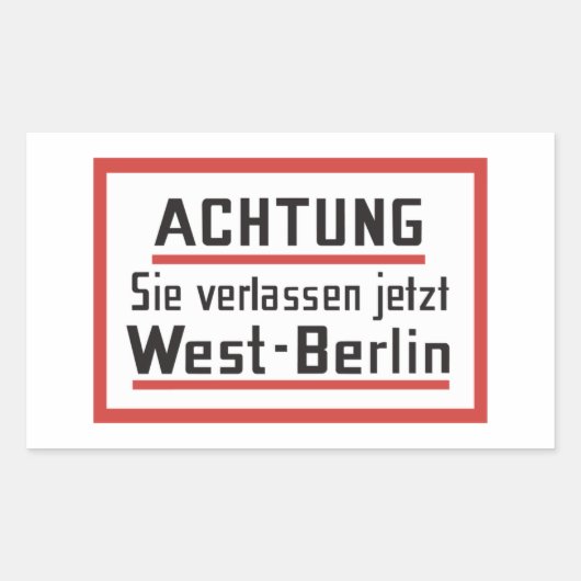 Sie verlassen jetzt West-Berlijn, Duitsland Teken Rechthoekige Sticker (Voorkant)