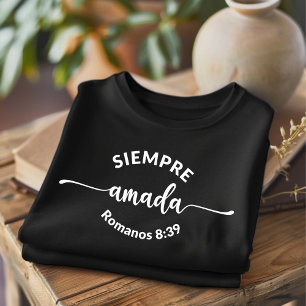 Siempre Amada Bijbelvers Christelijk Spaans T-shirt
