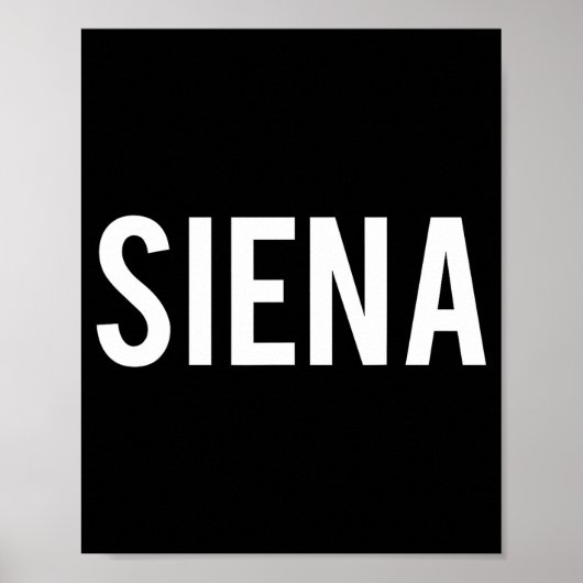 Siena - Cool New Funny Name Fan Gift Tee  Poster (Voorkant)