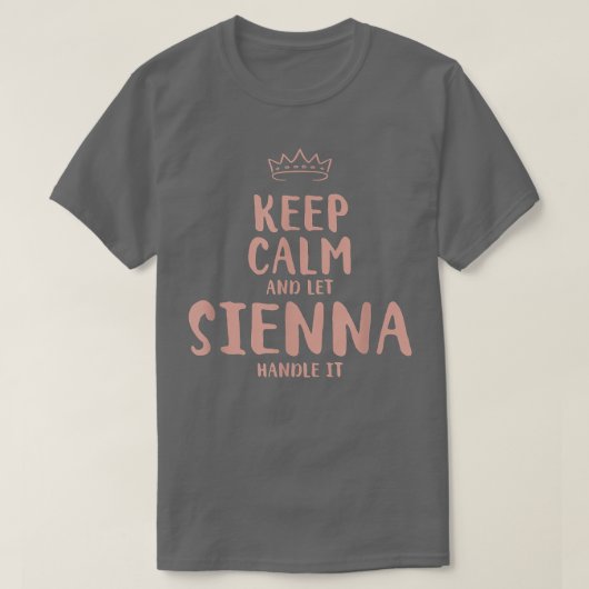 Sienna Keep Calm Personalized Name Friends Funny B T-shirt (Design voorkant)