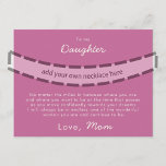 Sieradenskaart voor dochter kaart<br><div class="desc">U kunt uw eigen ketting aan deze sieraden-displaykaart bevestigen. De tekst is bewerkbaar, zodat u de woorden kunt aanpassen om een echte, hartelijke boodschap te maken. Elk item wordt op bestelling gemaakt, wat onze wenskaarten een unieke betekenis geeft die betekenisvol en speciaal is voor dochters die geschenken van hun moeders...</div>