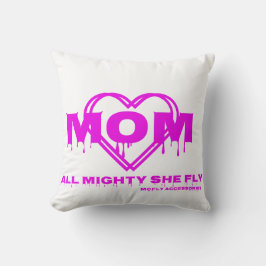 Sierkussen w / MOM + Heart All Mighty She Fly