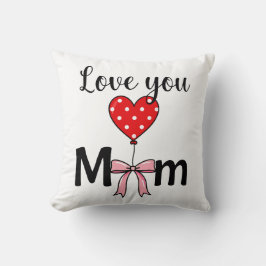Sierlijk en stijlvol “Love You Mom” Kussen
