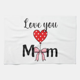 Sierlijk en stijlvol “Love You Mom” Theedoek