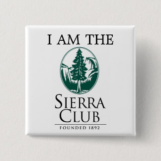 Sierra Club, IK BEN DE Vierkante Button 5,1 Cm