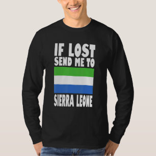 Sierra Leone Vlagontwerp Als verloren mij naar Si T-shirt