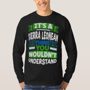 Sierra Leoonse Sierre Leone Vlag Het is ASierra Le T-shirt