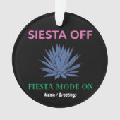 Siesta Uit, Fiesta Modus Aan Agave Kunst Ornament (voorkant)