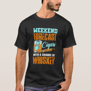 Sigar met een kans op whiskey-Drink T-shirt