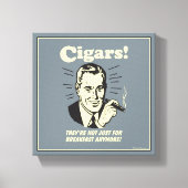 Sigaren: Niet alleen ontbijten meer Canvas Afdruk (Voorkant)