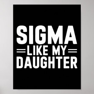 Sigma als mijn dochter Vaderdag Moederdag D Poster