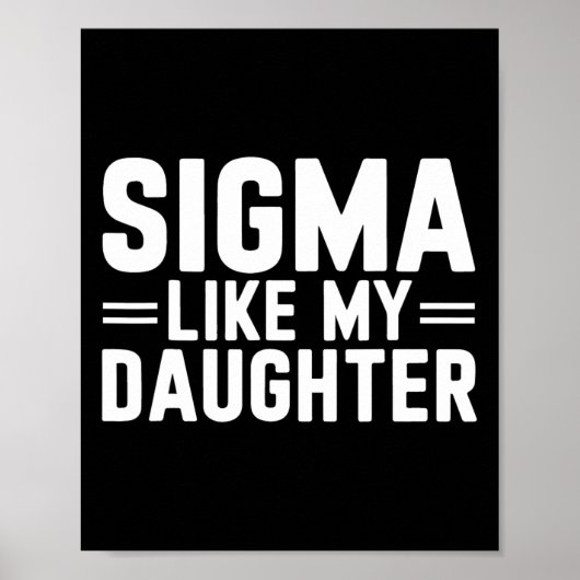 Sigma als mijn dochter Vaderdag Moederdag D Poster (Voorkant)
